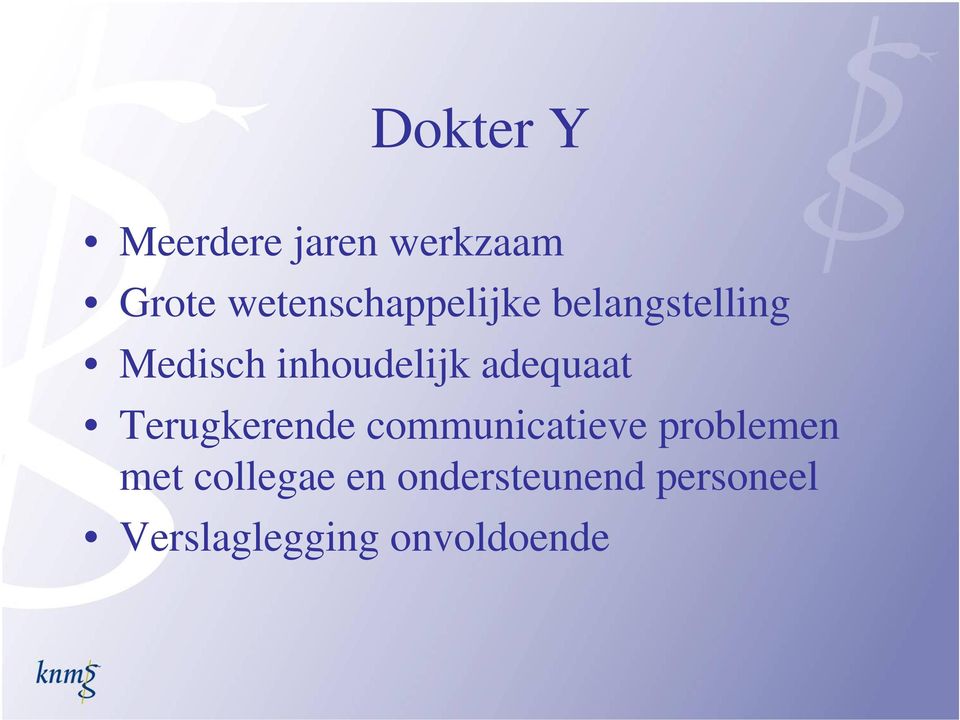 inhoudelijk adequaat Terugkerende communicatieve