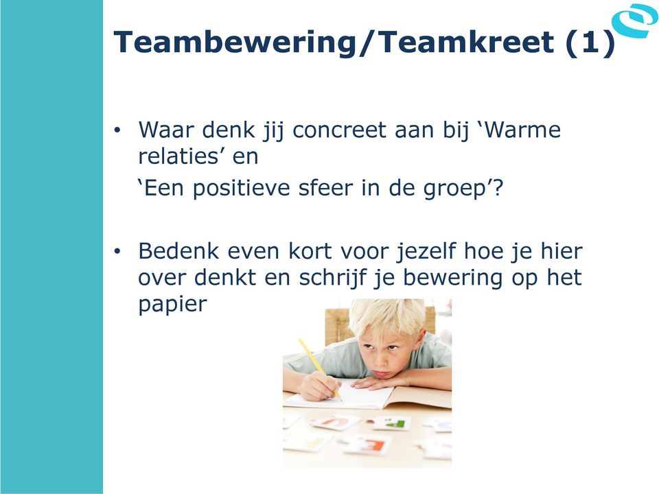 de groep?