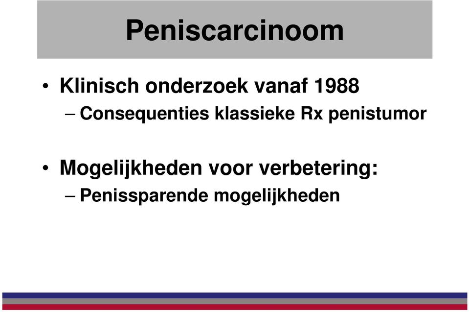 Rx penistumor Mogelijkheden voor