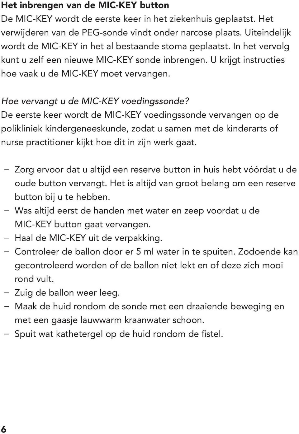 Hoe vervangt u de MIC-KEY voedingssonde?