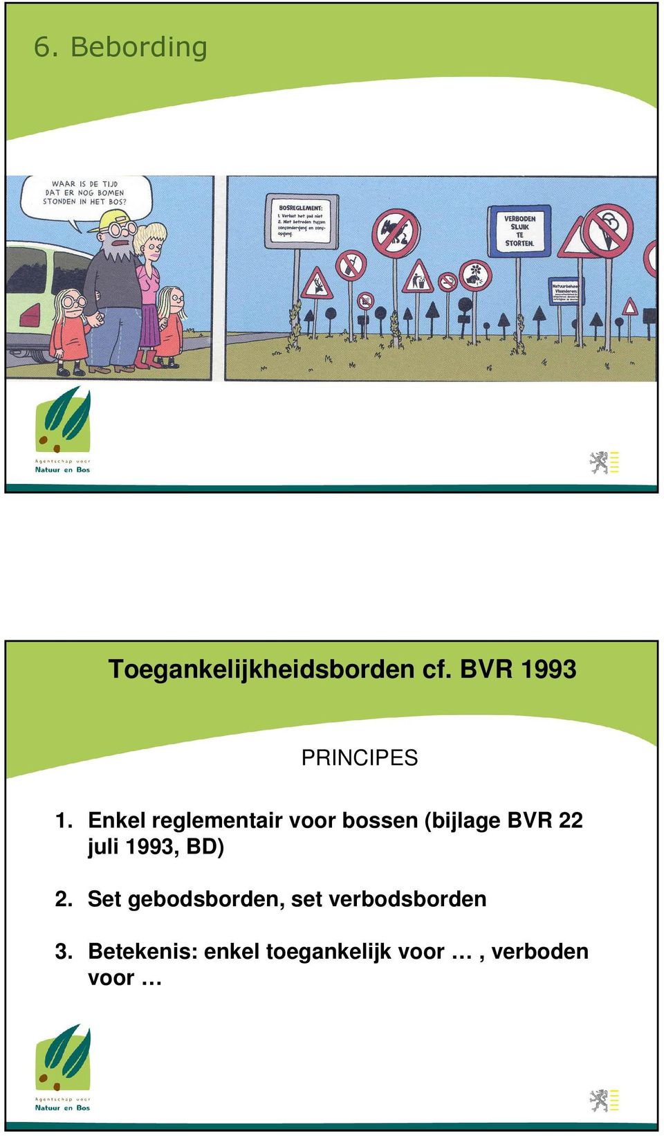 Enkel reglementair voor bossen (bijlage BVR 22 juli