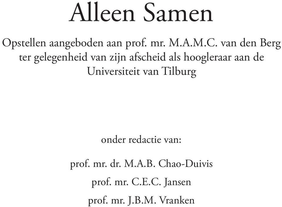aan de Universiteit van Tilburg onder redactie van: prof. mr.