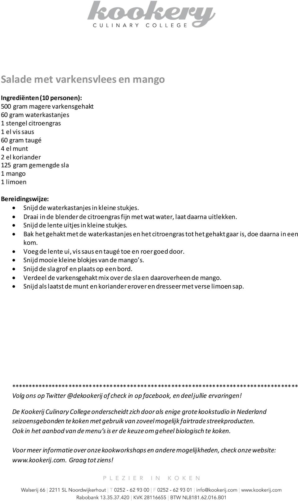 Bak het gehakt met de waterkastanjes en het citroengras tot het gehakt gaar is, doe daarna in een kom. Voeg de lente ui, vis saus en taugé toe en roer goed door.