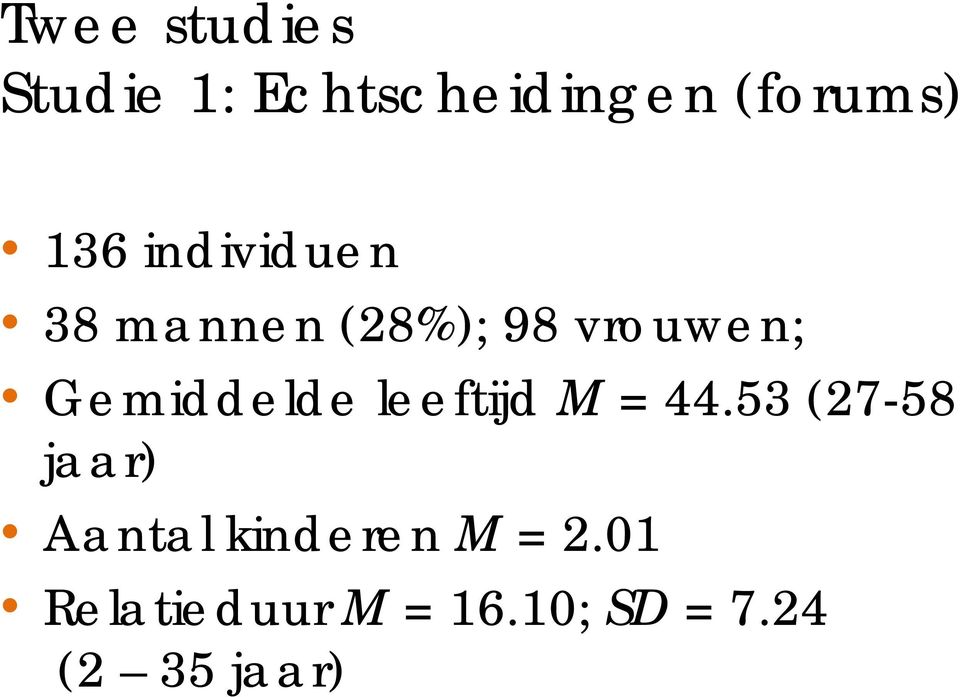 Gemiddelde leeftijd M = 44.