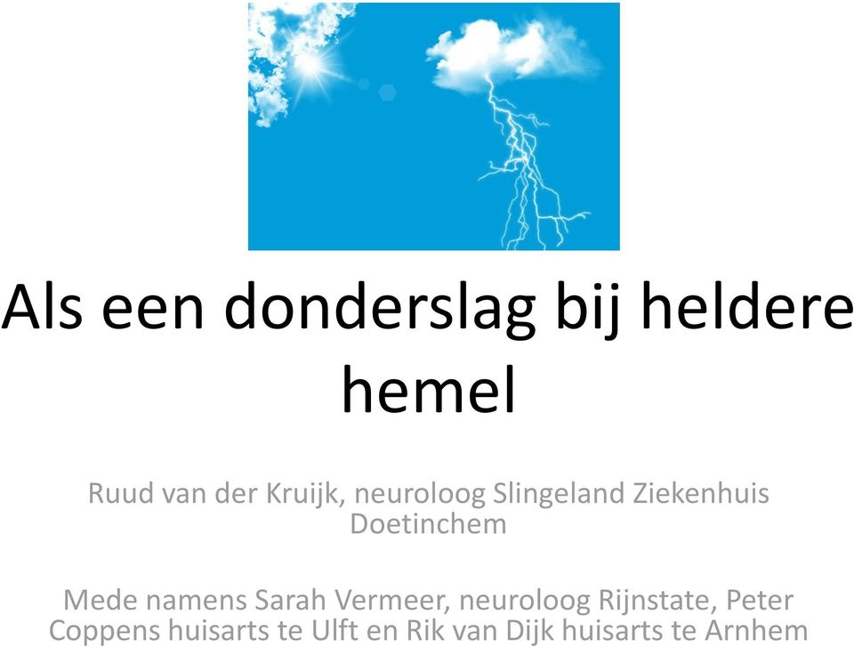 Mede namens Sarah Vermeer, neuroloog Rijnstate, Peter