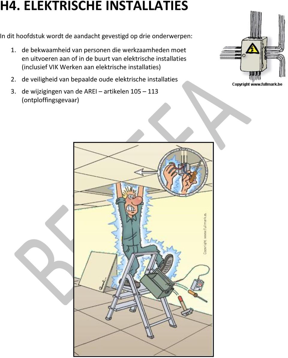 elektrische installaties (inclusief VIK Werken aan elektrische installaties) 2.