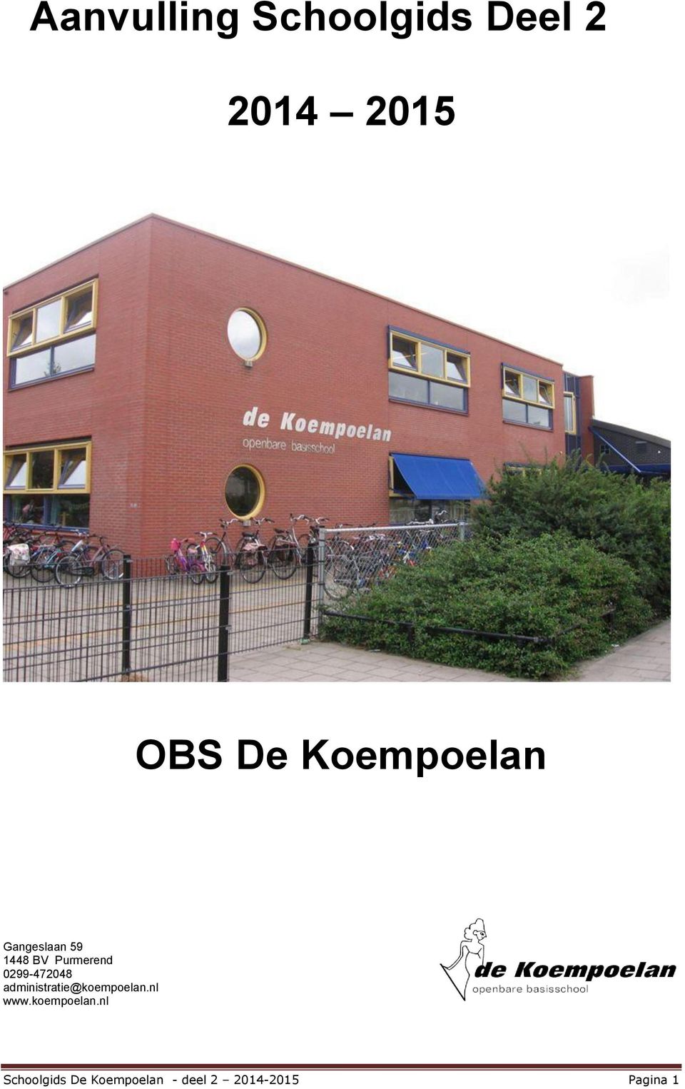 0299-472048 administratie@koempoelan.nl www.