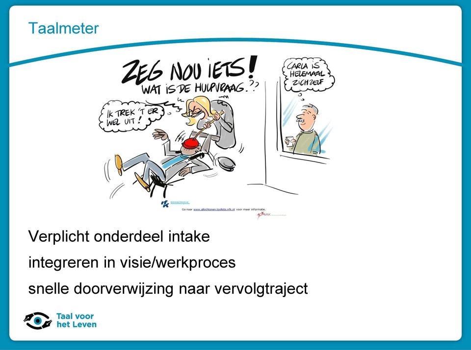 in visie/werkproces snelle