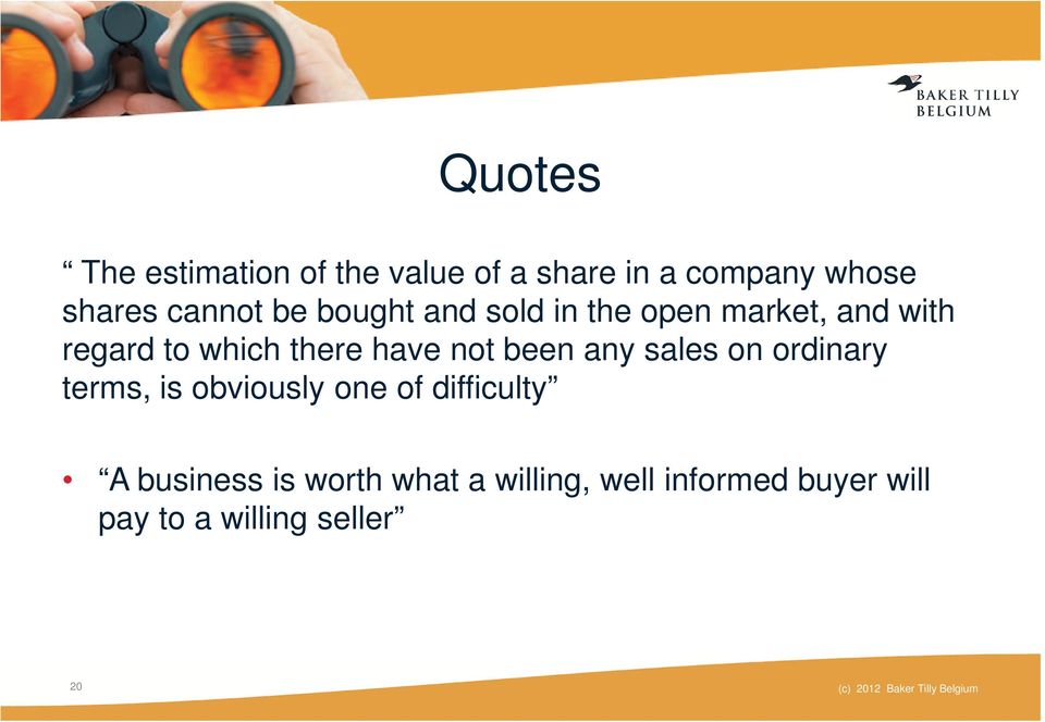 sales on ordinary terms, is obviously one of difficulty A business is worth what a