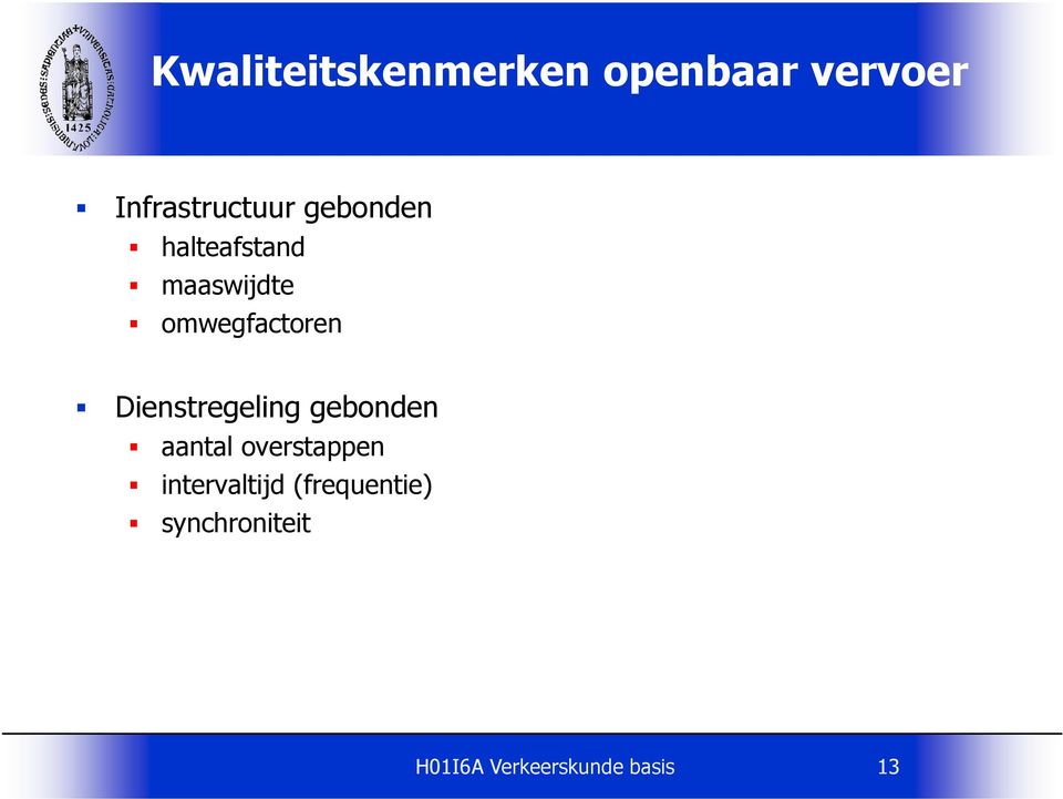 Dienstregeling gebonden aantal overstappen