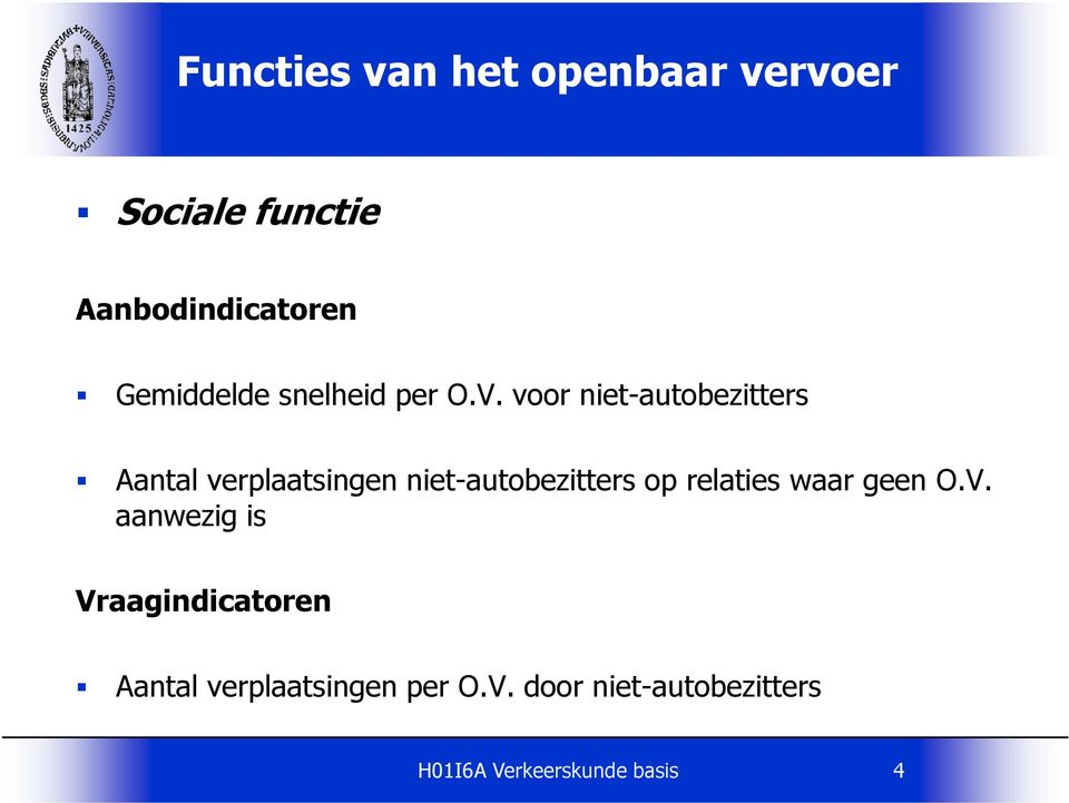 voor niet-autobezitters Aantal verplaatsingen niet-autobezitters op