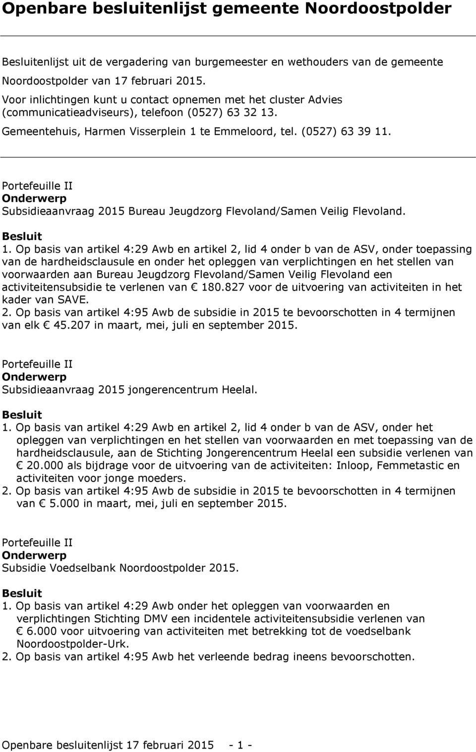 Subsidieaanvraag 2015 Bureau Jeugdzorg Flevoland/Samen Veilig Flevoland. 1.