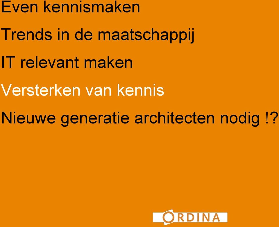 maken Versterken van kennis