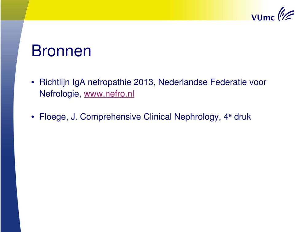 Nefrologie, www.nefro.nl Floege, J.