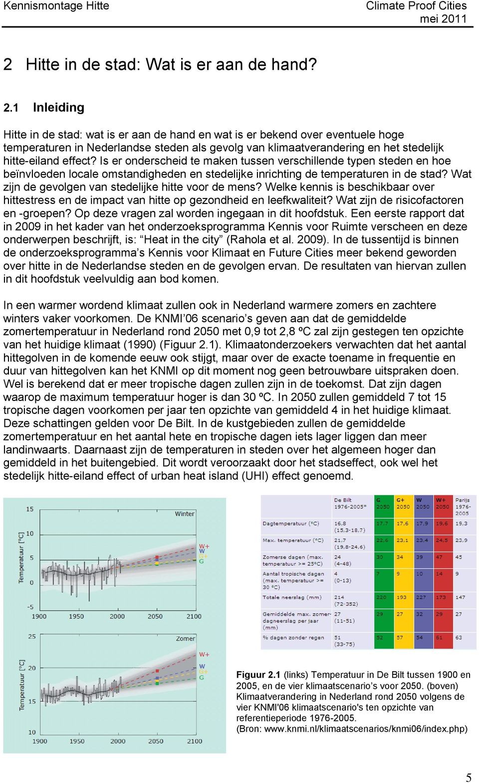 Is er onderscheid te maken tussen verschillende typen steden en hoe beïnvloeden locale omstandigheden en stedelijke inrichting de temperaturen in de stad?