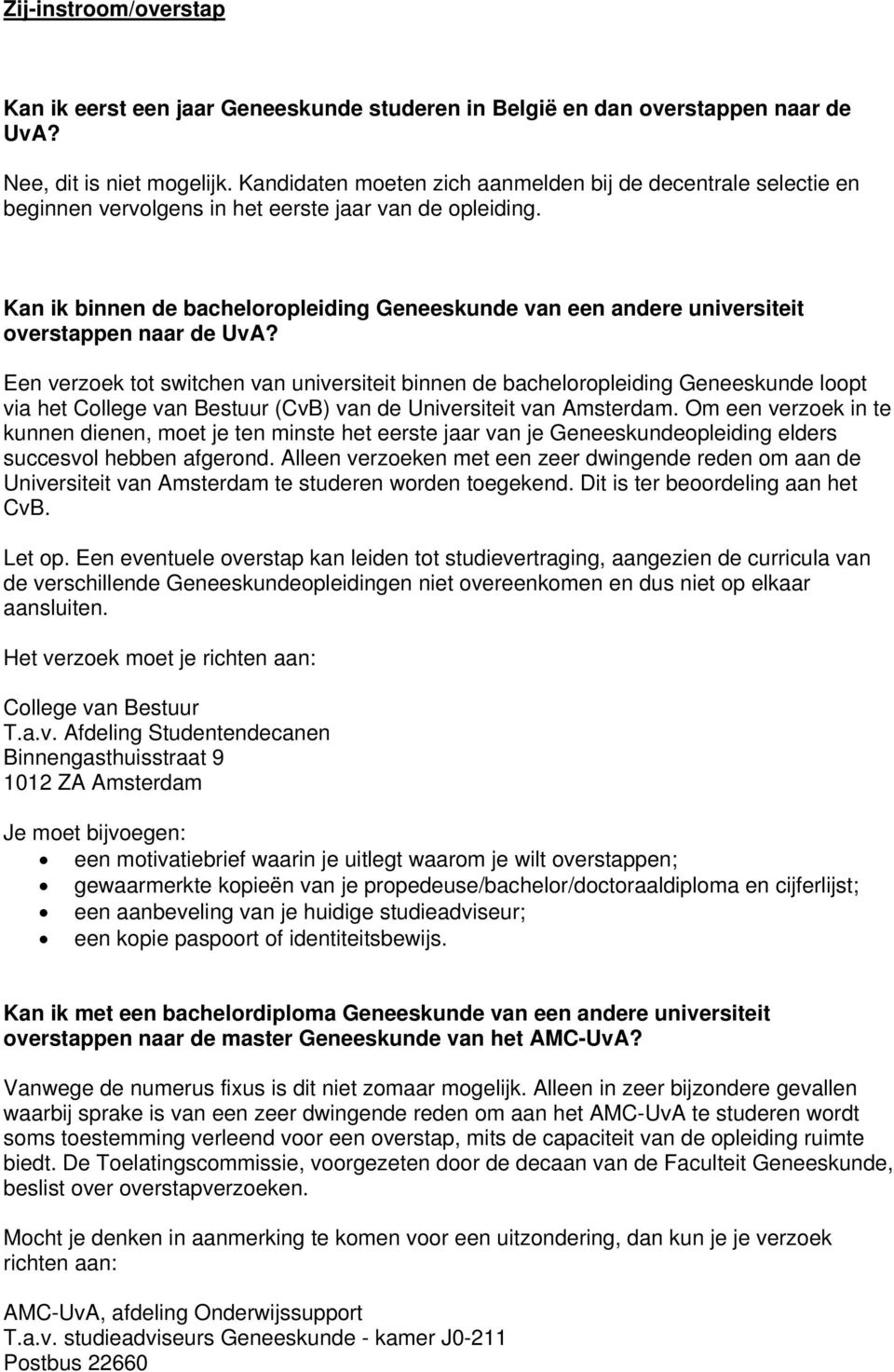 Kan ik binnen de bacheloropleiding Geneeskunde van een andere universiteit overstappen naar de UvA?