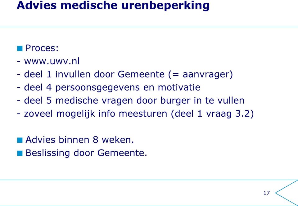 persoonsgegevens en motivatie - deel 5 medische vragen door burger in te