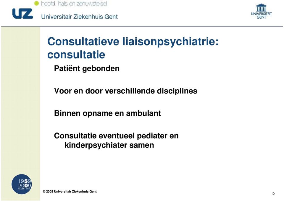 disciplines Binnen opname en ambulant