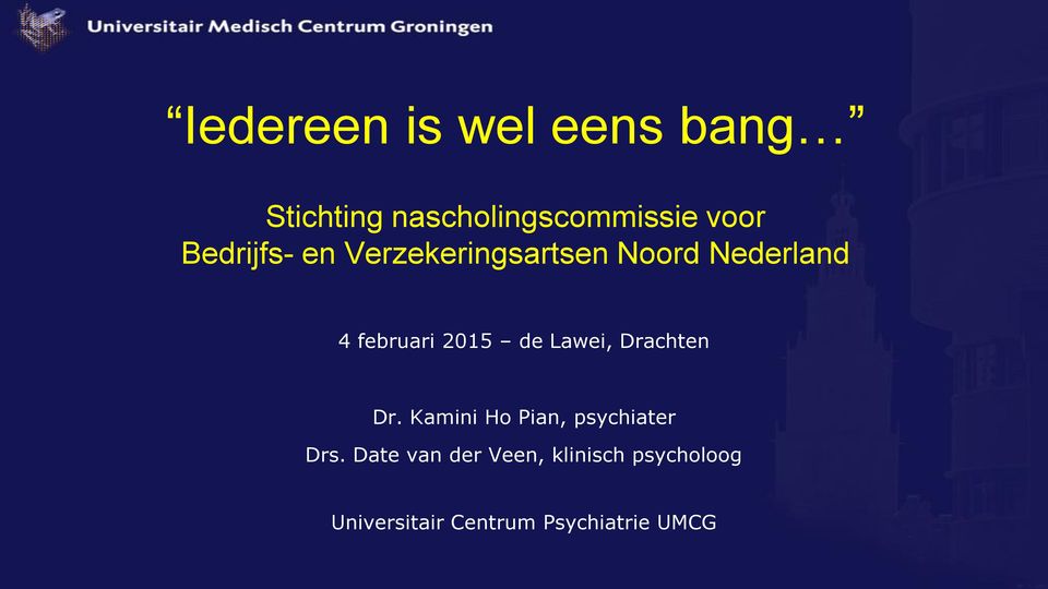 de Lawei, Drachten Dr. Kamini Ho Pian, psychiater Drs.