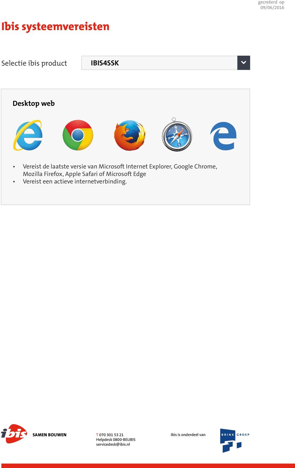 Google Chrome, Mozilla Firefox, Apple Safari of