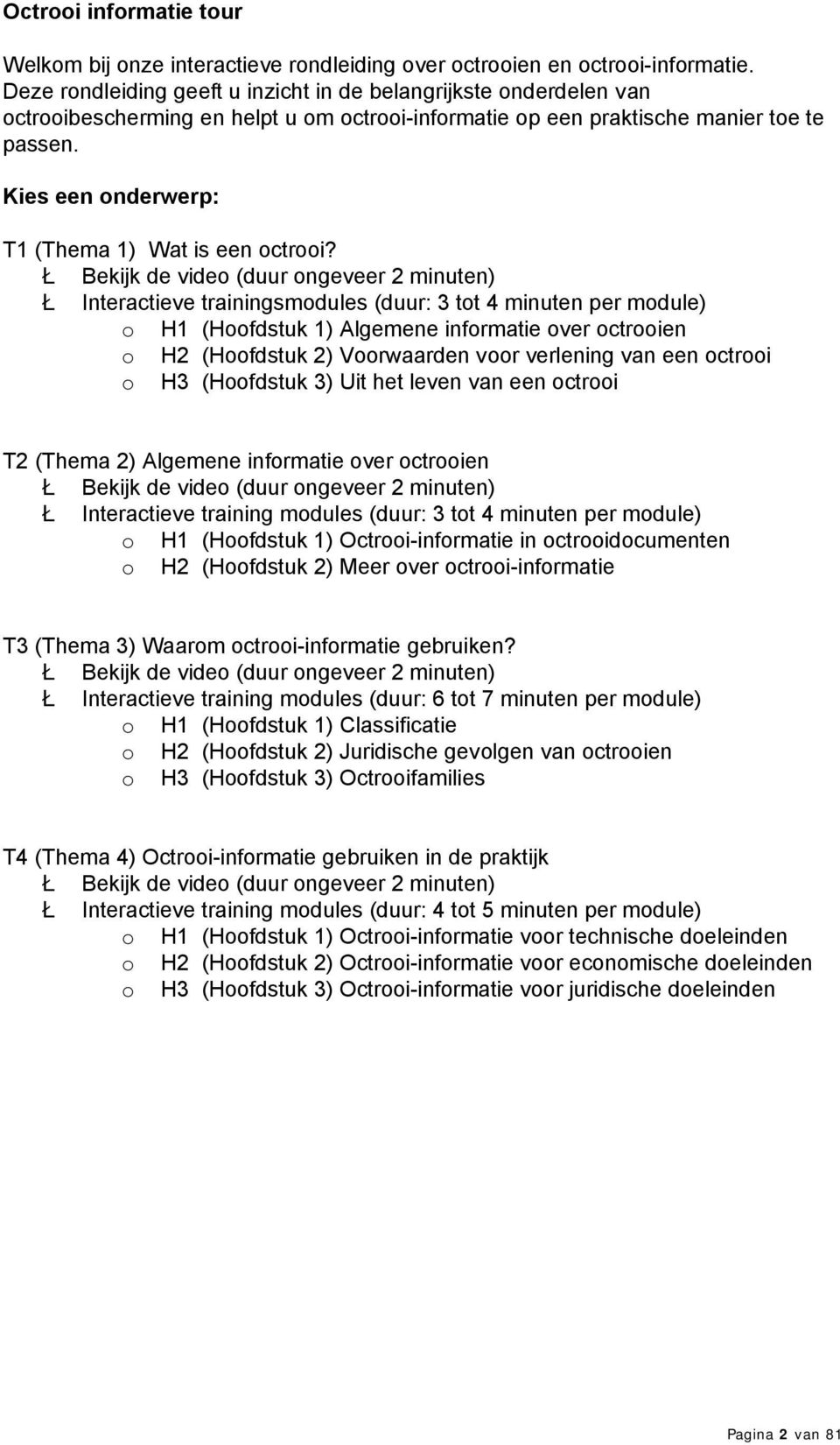 Kies een onderwerp: T1 (Thema 1) Wat is een octrooi?