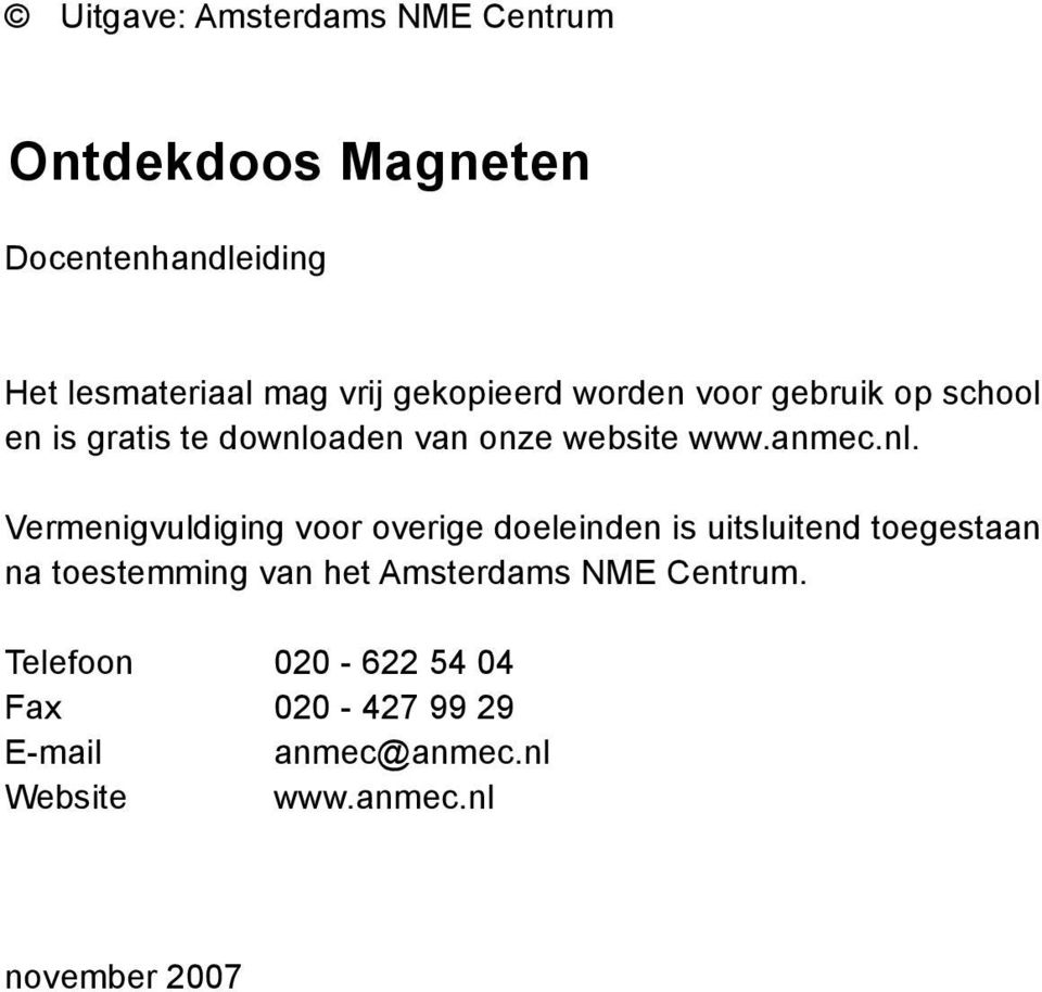 aden van onze website www.anmec.nl.