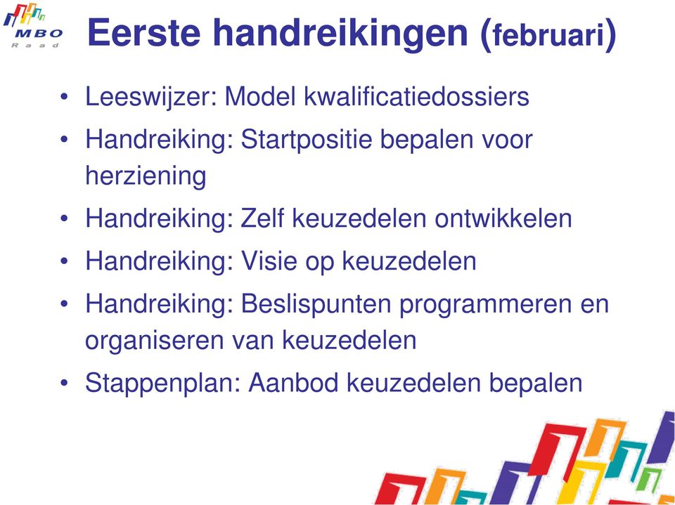 keuzedelen ontwikkelen Handreiking: Visie op keuzedelen Handreiking: