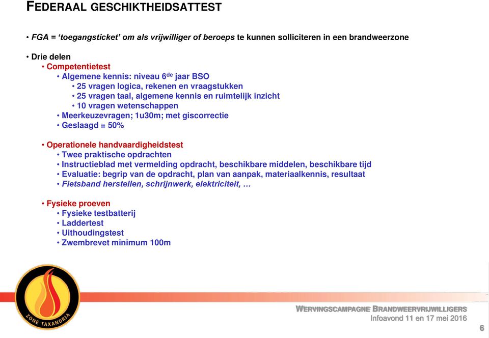 50% Operationele handvaardigheidstest Twee praktische opdrachten Instructieblad met vermelding opdracht, beschikbare middelen, beschikbare tijd Evaluatie: begrip van de opdracht,