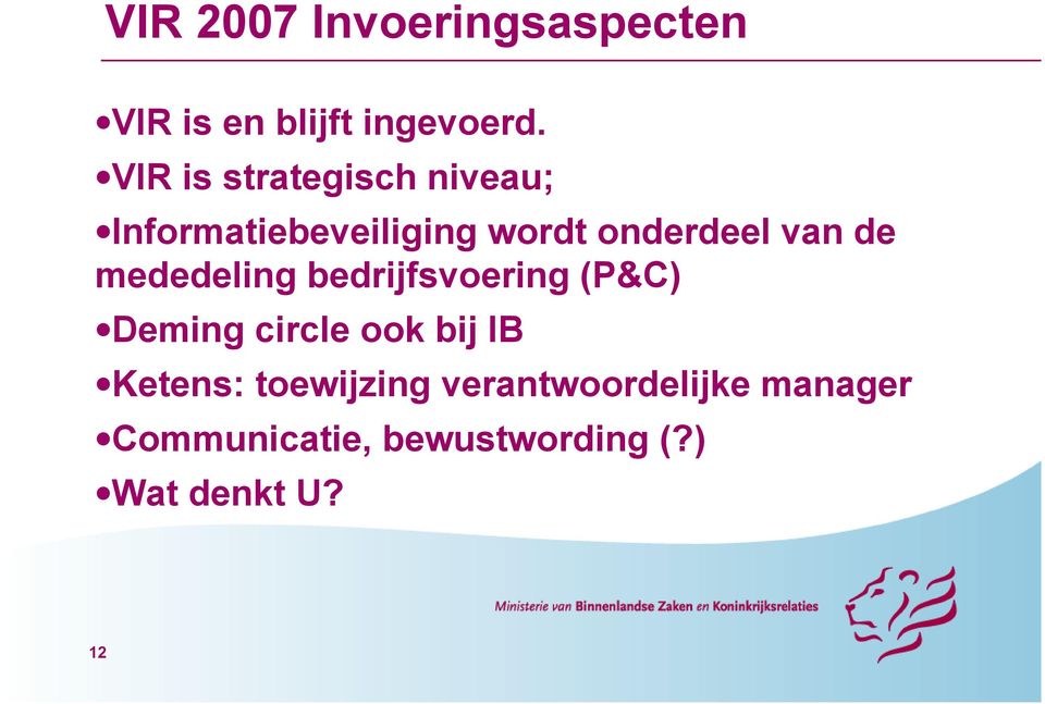 de mededeling bedrijfsvoering (P&C) Deming circle ook bij IB Ketens: