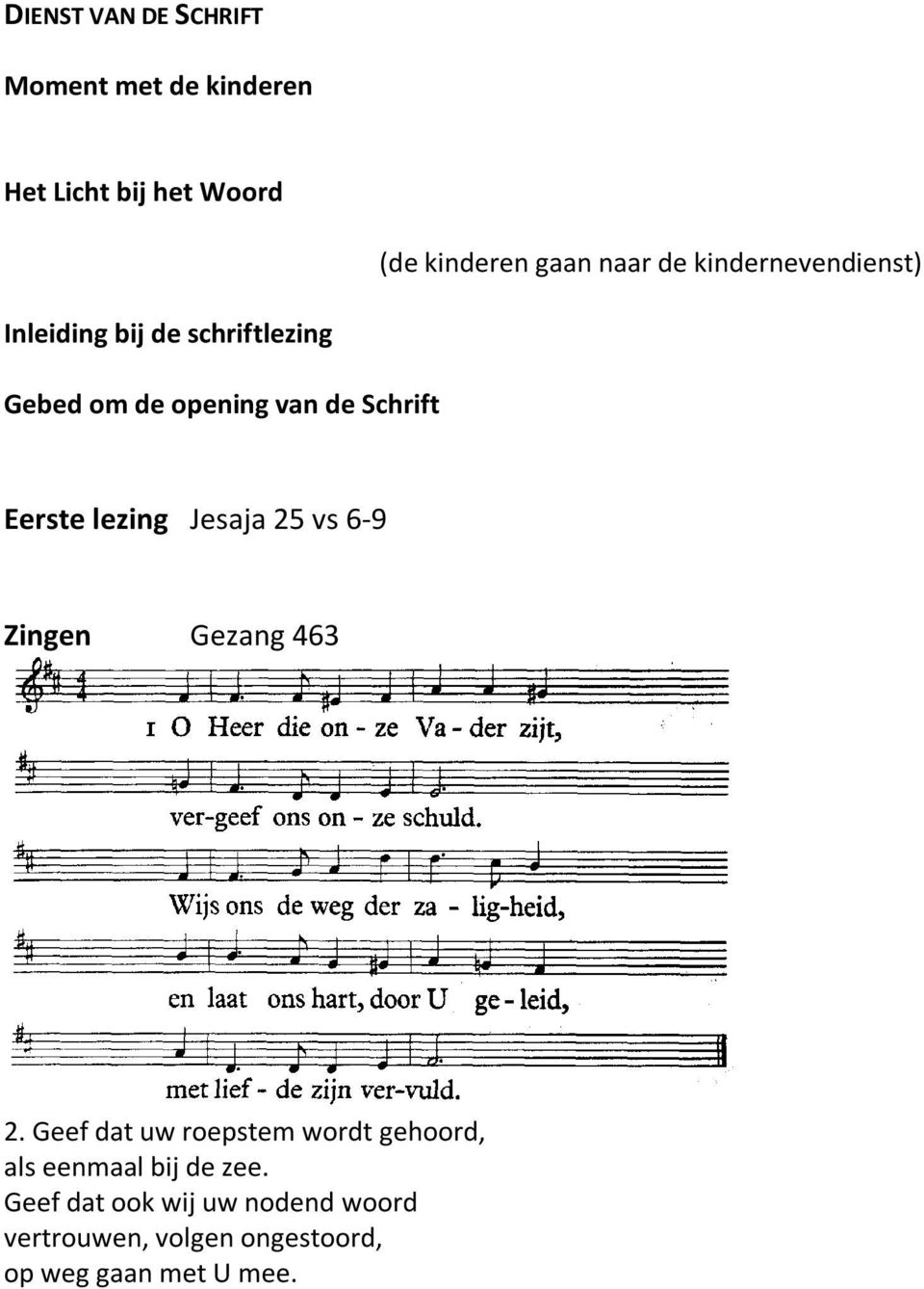 lezing Jesaja 25 vs 6-9 Zingen Gezang 463 2.
