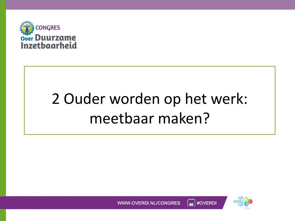 het werk: