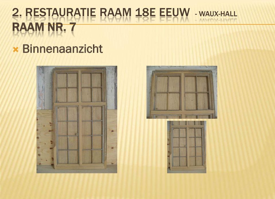 WAUX-HALL RAAM