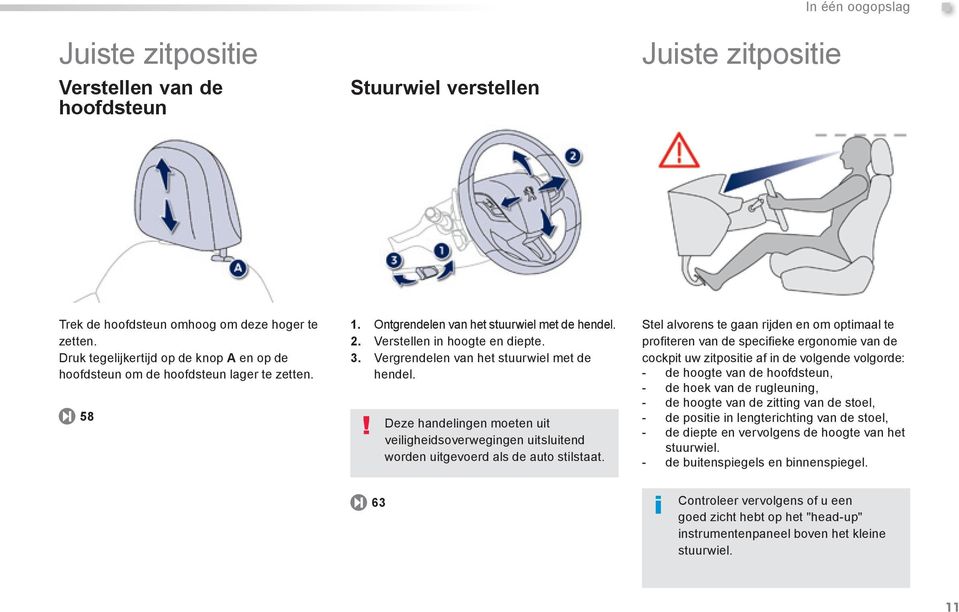 Vergrendelen van het stuurwiel met de hendel. Deze handelingen moeten uit veiligheidsoverwegingen uitsluitend worden uitgevoerd als de auto stilstaat.