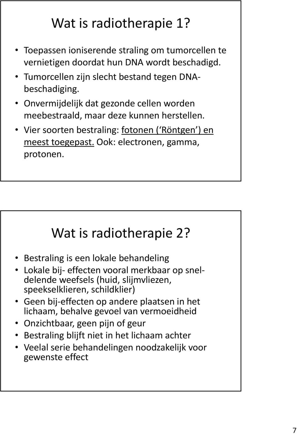 Wat is radiotherapie 2?