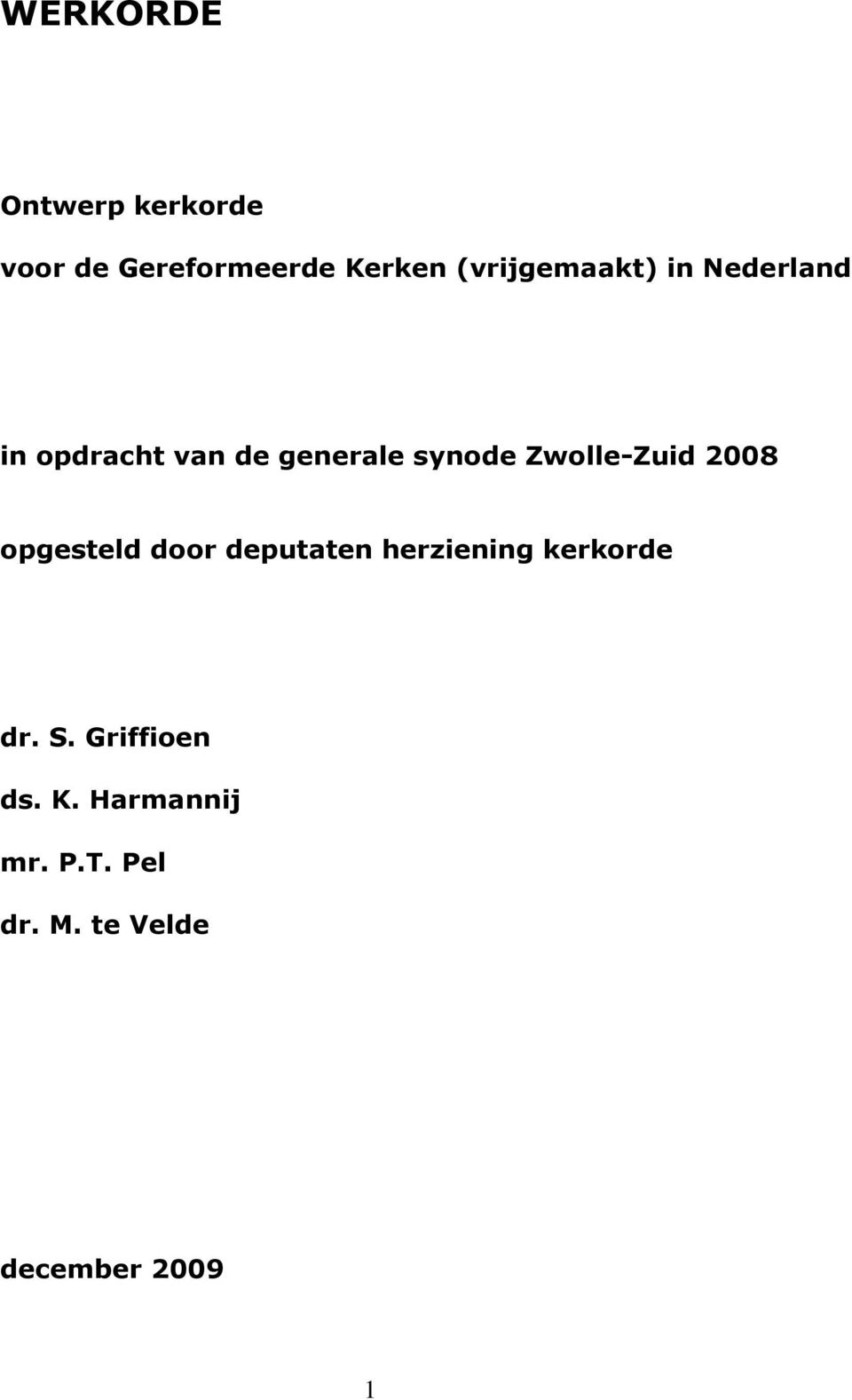 Zwolle-Zuid 2008 opgesteld door deputaten herziening kerkorde dr.