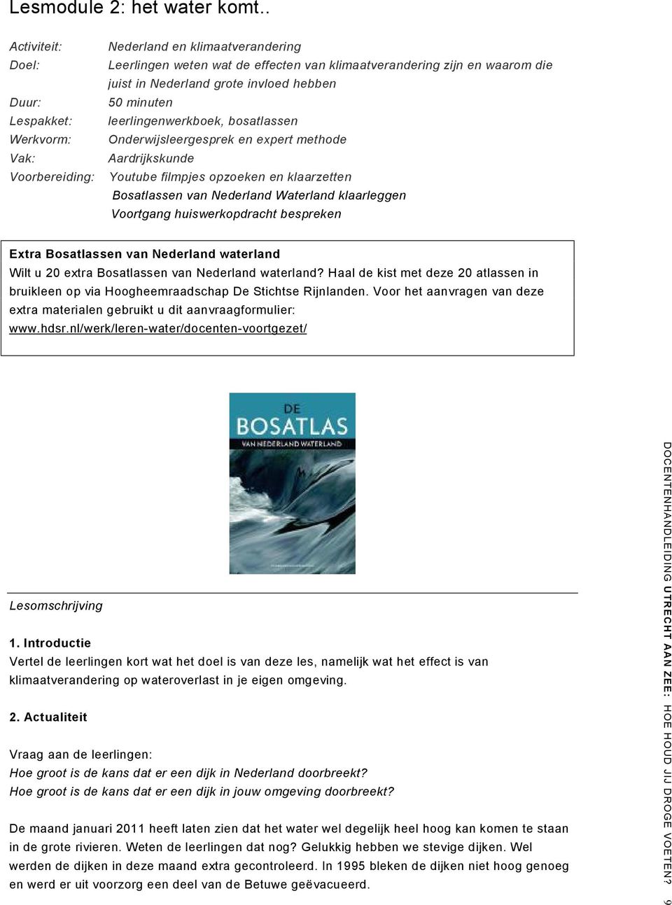 invloed hebben 50 minuten leerlingenwerkboek, bosatlassen Onderwijsleergesprek en expert methode Aardrijkskunde Youtube filmpjes opzoeken en klaarzetten Bosatlassen van Nederland Waterland