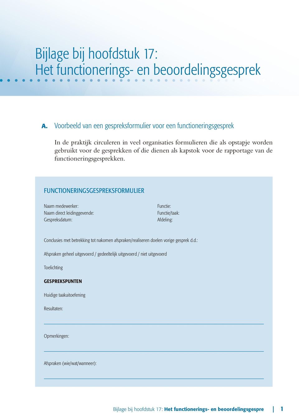 kapstok voor de rapportage van de functioneringsgesprekken.