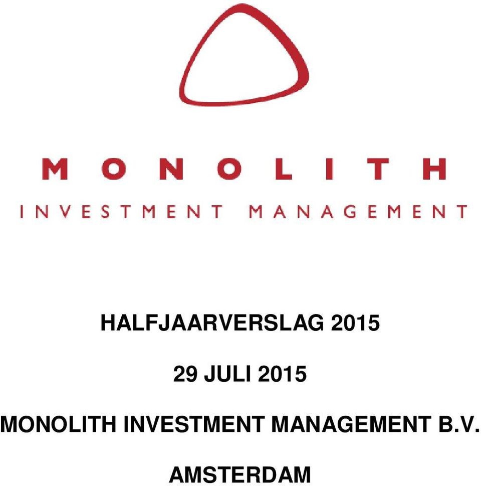 MONOLITH INVESTMENT