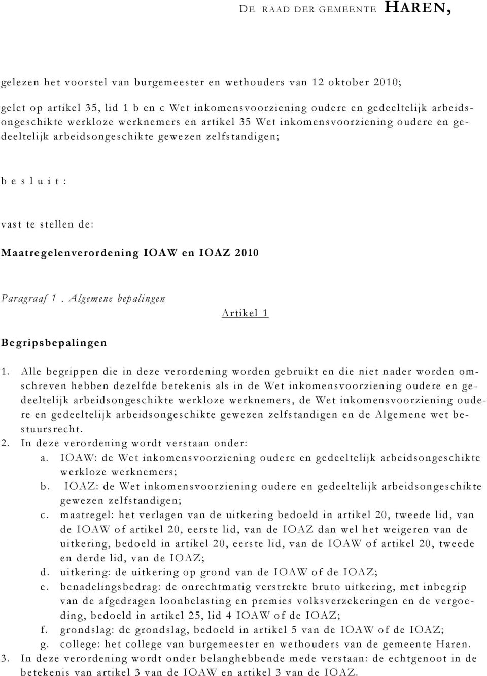 Maatregelenverordening IOAW en IOAZ 2010 Paragraaf 1. Algemene bepalingen Artikel 1 Begripsbepalingen 1.