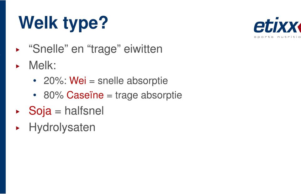 20%: Wei = snelle absorptie 80%