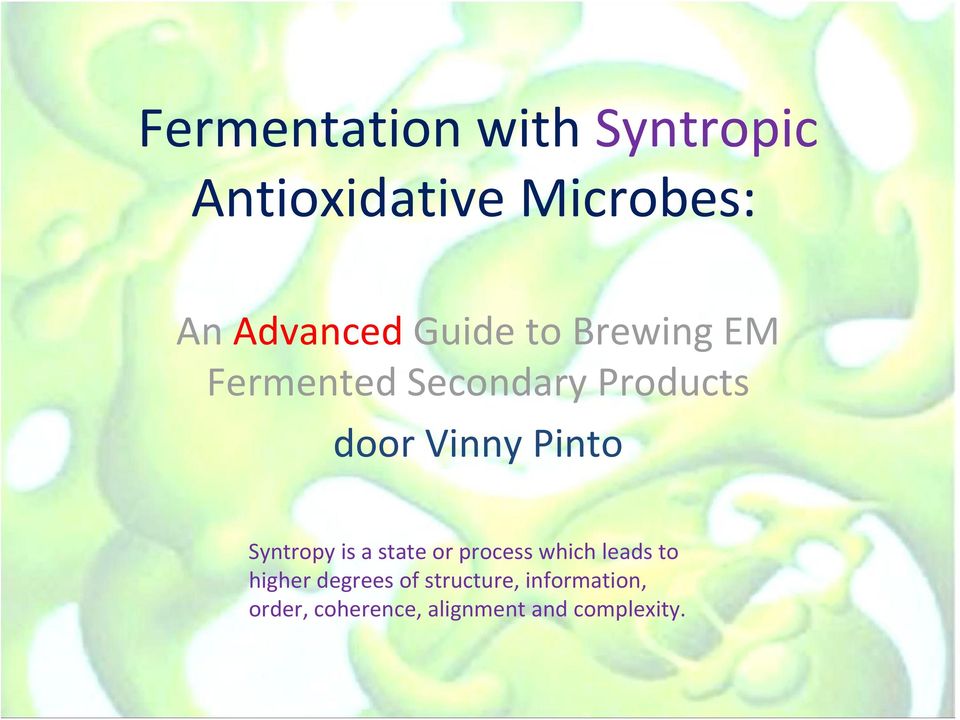 Syntropy is a state or process which leads to higher degrees of