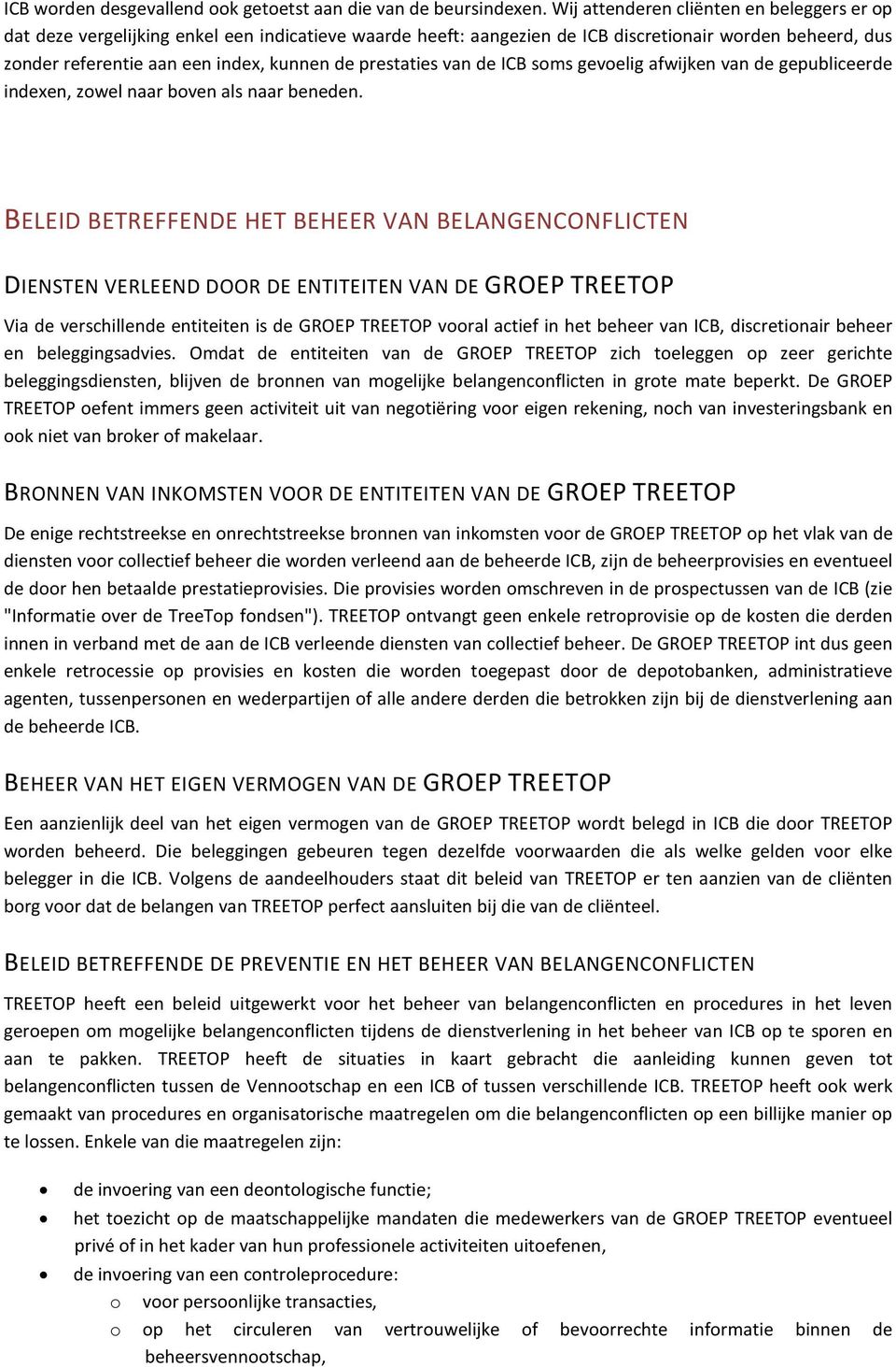 prestaties van de ICB soms gevoelig afwijken van de gepubliceerde indexen, zowel naar boven als naar beneden.