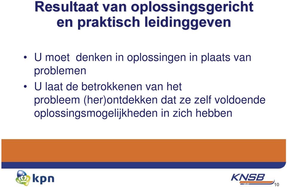 problemen U laat de betrokkenen van het probleem