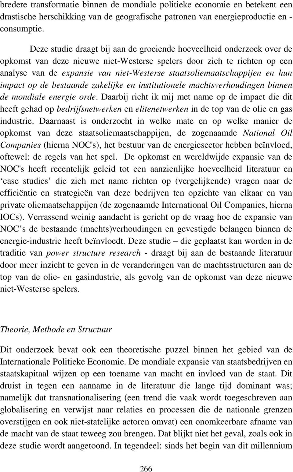 staatsoliemaatschappijen en hun impact op de bestaande zakelijke en institutionele machtsverhoudingen binnen de mondiale energie orde.