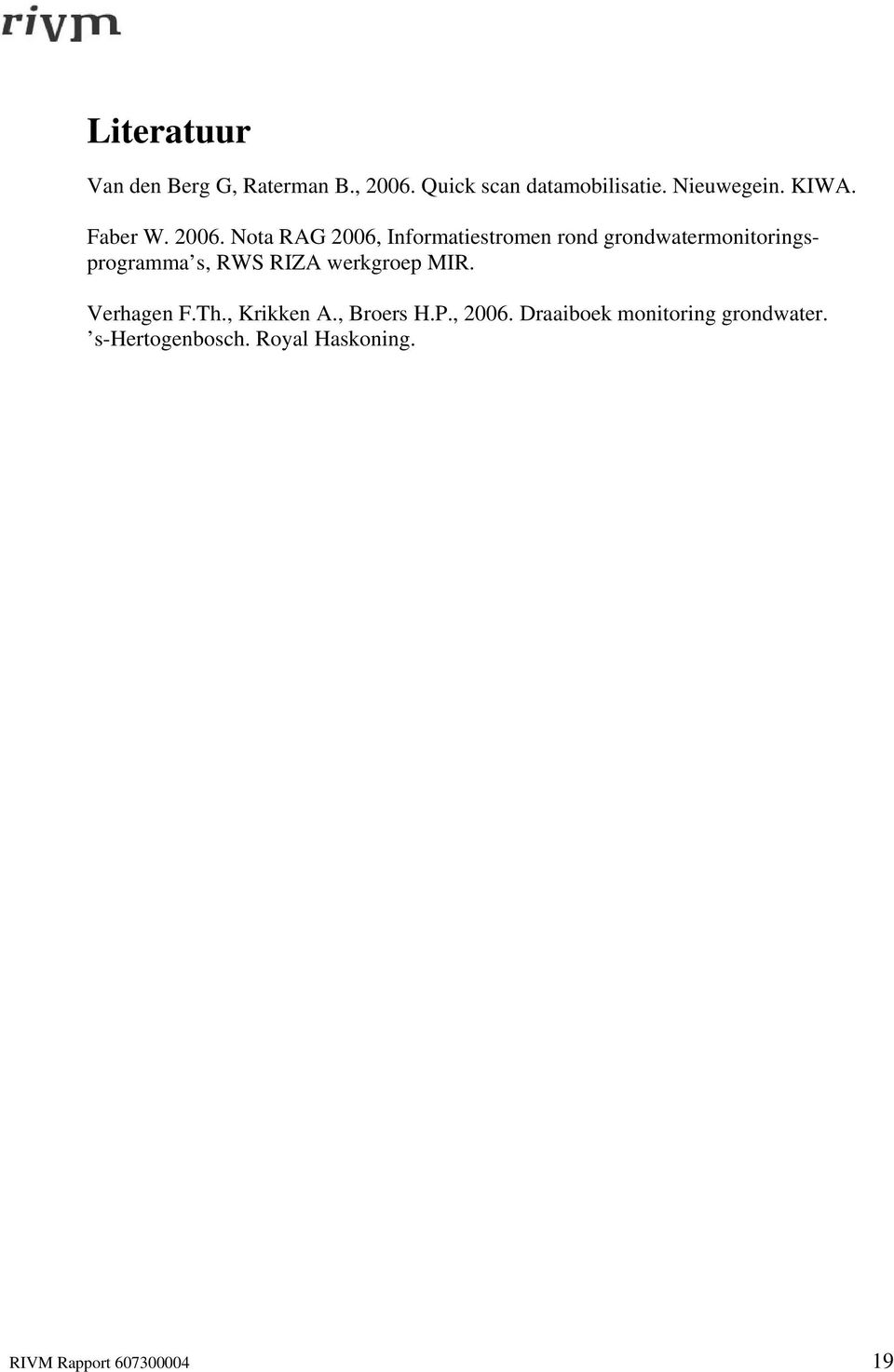Nota RAG 2006, Informatiestromen rond grondwatermonitoringsprogramma s, RWS RIZA