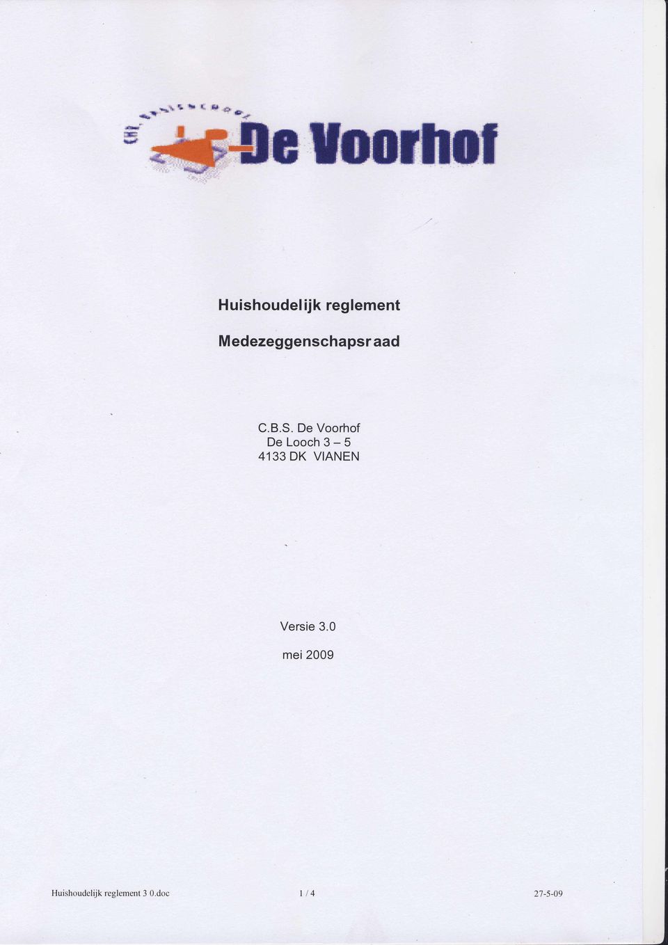 De Voorhof DeLooch3-5 4133 DK VIANEN