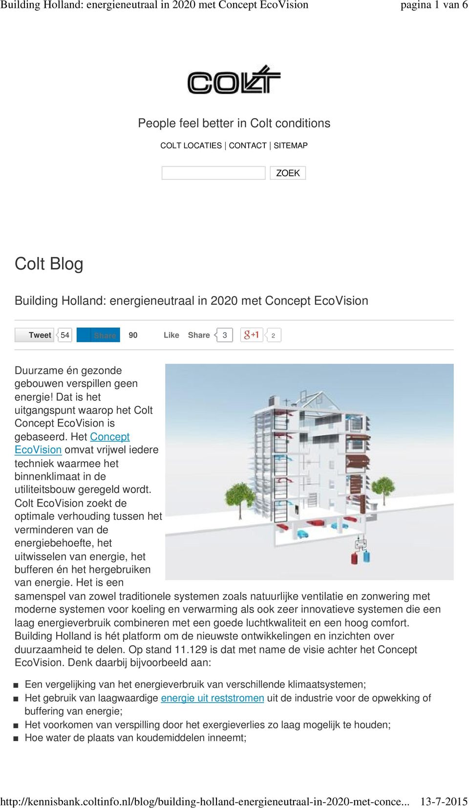 Het Concept EcoVision omvat vrijwel iedere techniek waarmee het binnenklimaat in de utiliteitsbouw geregeld wordt.