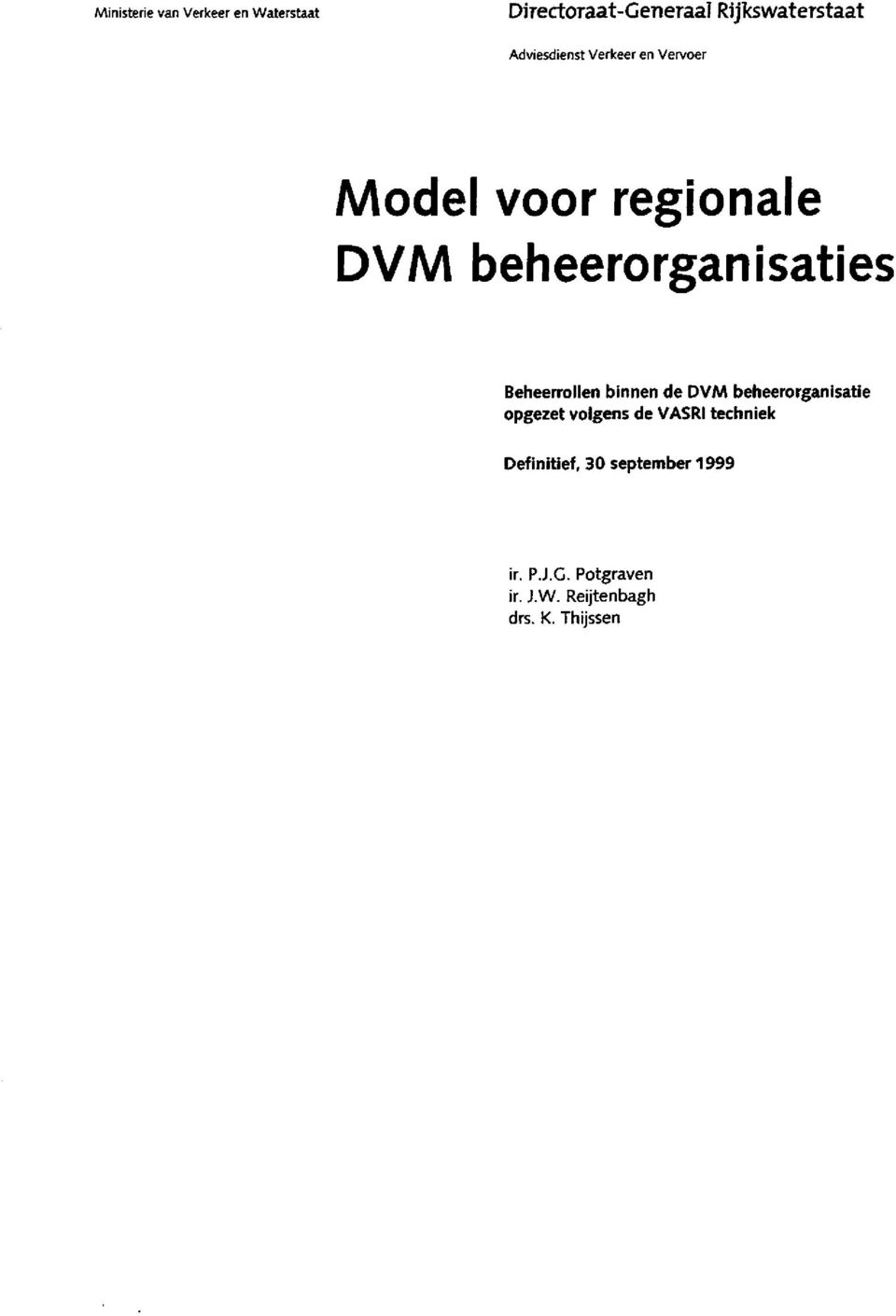 Beheerrollen binnen de DM beheerorganiatie opgezet volgen de I techniek