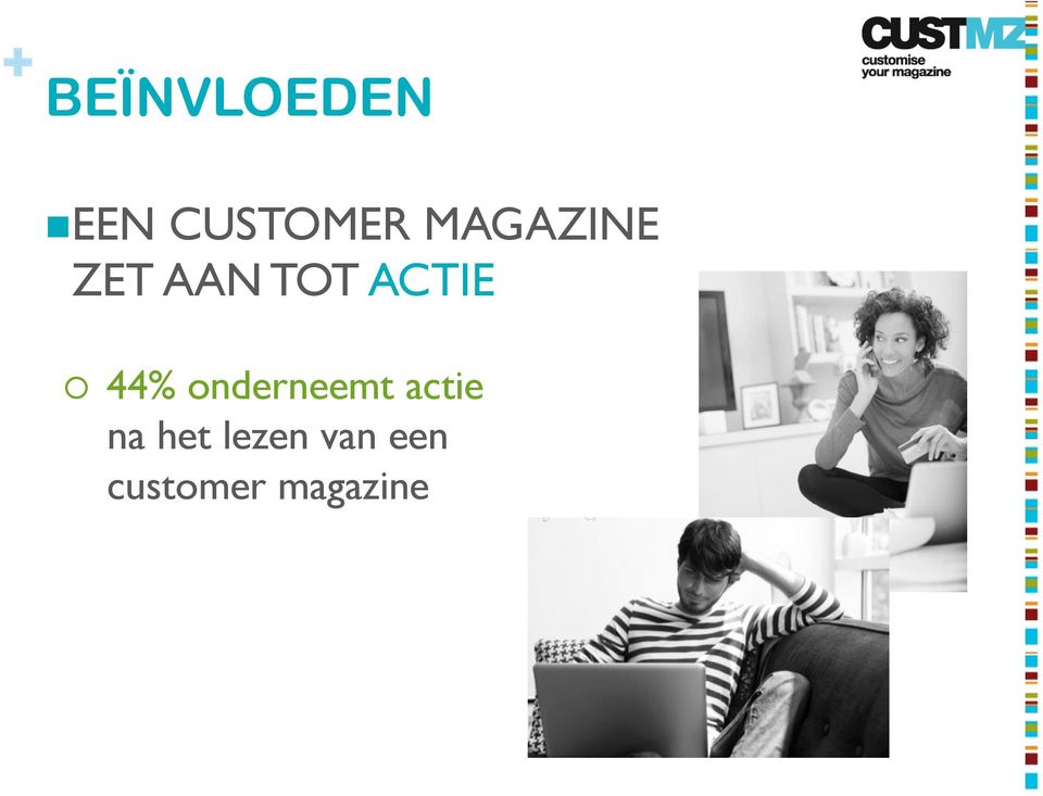 44% onderneemt actie na het