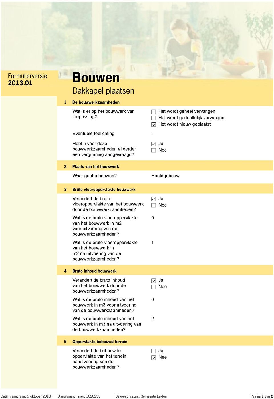 2 Plaats van het bouwwerk Waar gaat u bouwen?